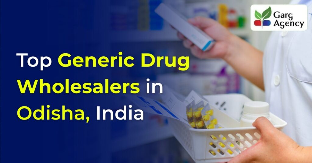 Top Generic Drug Wholesalers in Odisha, India (2025)